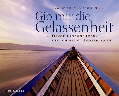 Gib mir die Gelassenheit