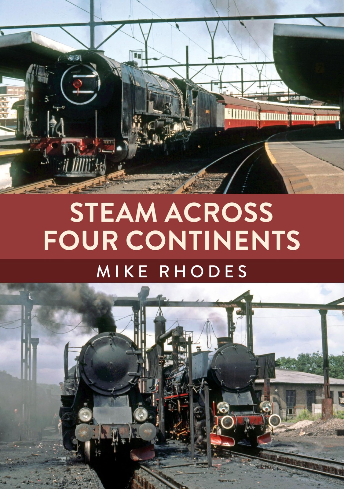 Steam Across Four Continents Mike Rhodes - Image 5