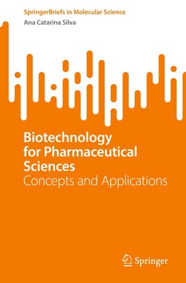 Biotechnology for Pharmaceutical Sciences Ana Catarina Silva
