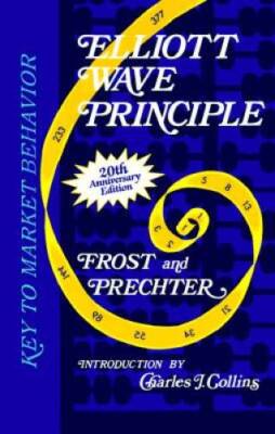 Elliott Wave Principle: Key to Market Behavior - Hardcover By A. J. Frost - GOOD