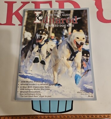 LANCE MACKEY AUTOGRAPHED 2008 Alaska IDITAROD Sled Dog Race Guide 2 Autos   