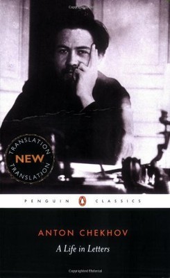 A Life in Letters (Penguin Classics) by Chekhov, Anton [Paperback]