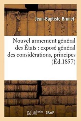 BRUNET-J-B - Nouvel armement gnral des tats   expos gnral des co - X555z