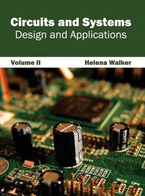 Walker - Circuits and Systems  Design and Applications Volume II - N - X555z