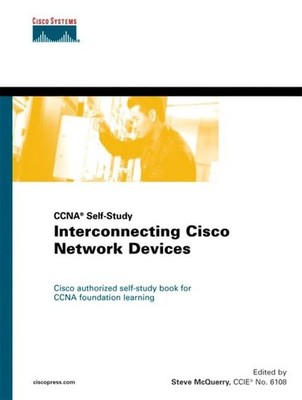 Interconnecting Cisco Network Devic..., McQuerry, Steph