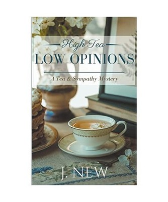 High Tea Low Opinions [Tea & Sympathy, Band 8], New, J.
