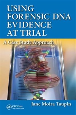 Verwendung forensischer DNA-Beweise vor Gericht: Ein Fallstudienansatz, Hardcover von Ta...
