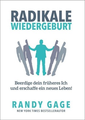 Radikale Wiedergeburt, Randy Gage