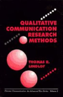 Qualitative Communication Research Methods Paperback Thomas R. Li