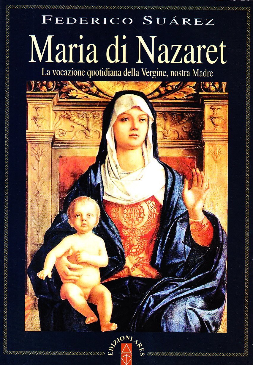 Libri Federico SuArez - Maria Di Nazaret