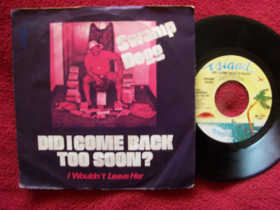 Swamp Dogg - Did I come back too soon ? / I wouldn´t leave her   klasse NL  45