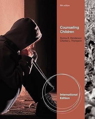 Counseling Children, International Edition by THOMPSON/HENDERSON