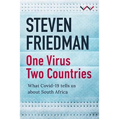 One Virus, Two Countries: What Covid-19 Tells Us about  - Hardback NEW Friedman,