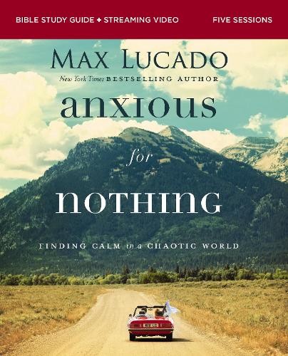 Anxious for Nothing Bible Study Guide plus Streaming Video, U... - 9780310146056