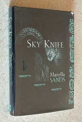 Marella SANDS -- Sky Knife (Native American Fantasy) -- 1997 SIGNED 1st Ed HC