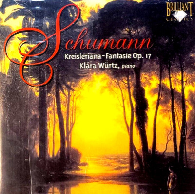 Schumann Kreisteriana - ''Fantasie Op. 17'' - ( CD - Brilliant Classics / Sealed )