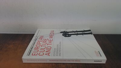 			European Culture and the Media: 01 (Changing Media, Changing Euro		