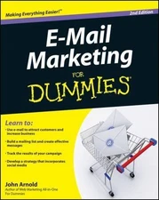 E-Mail Marketing For Dummies by Arnold, John