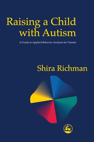 Raising A Child With Autism A Guide To Applied Behavior Analysis For Parents-image