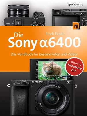 Frank Exner Die Sony Alpha 6400: Das Handbuch für bessere (Hardback) (UK IMPORT)
