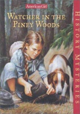 Watcher in the Piney Woods; American Girl History - 1584850914, hardcover, Jones