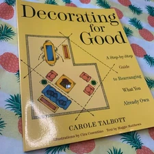 Decorating for Good: A Step-by-Step Guide to Rearranging What You Already Own