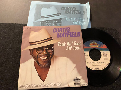 998 / Curtis Mayfield - Toot An Toot An Toot - She Don't Let Nobody/ MINT