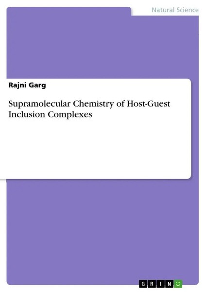 Rajni Garg | Supramolecular Chemistry Of Host-Guest Inclusion Complexes | Buch-image