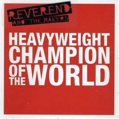 Reverend And The Makers - Heavyweight Champion Of The World CD (2007) Audio