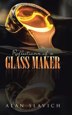 Alan Slavich | Reflections of a Glass Maker | Buch | Englisch (2021) | Gebunden