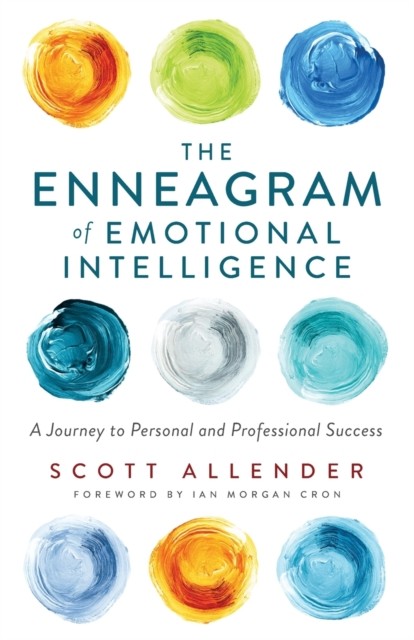 The Enneagram of Emotional Intelligence – A Journey to Personal and