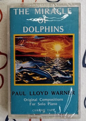 Paul Lloyd Warner The Miracle of Dolphins 1987 New Age Cassette Album New/Sealed