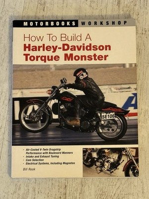 How To Build A Harley-Davidson Torque Monster (Bill Rook, 2007, Motorbooks)