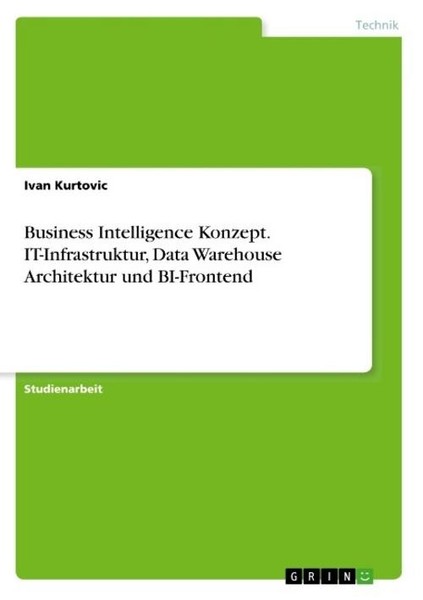 Business Intelligence Konzept. It-Infrastruktur, Data Warehouse Architektur Und-image