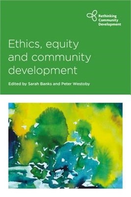 Ethics, Equity and Community Development (Paperback or Softback)