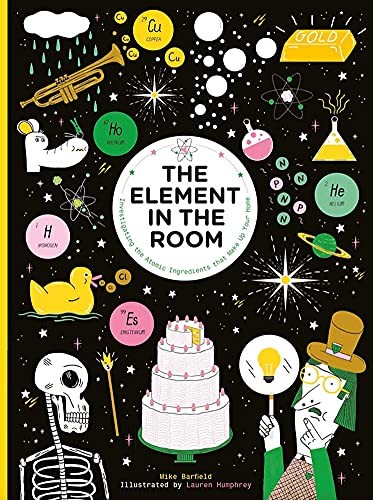 The Element in the Room: Investigating the Atomic... - Barfield, Mike