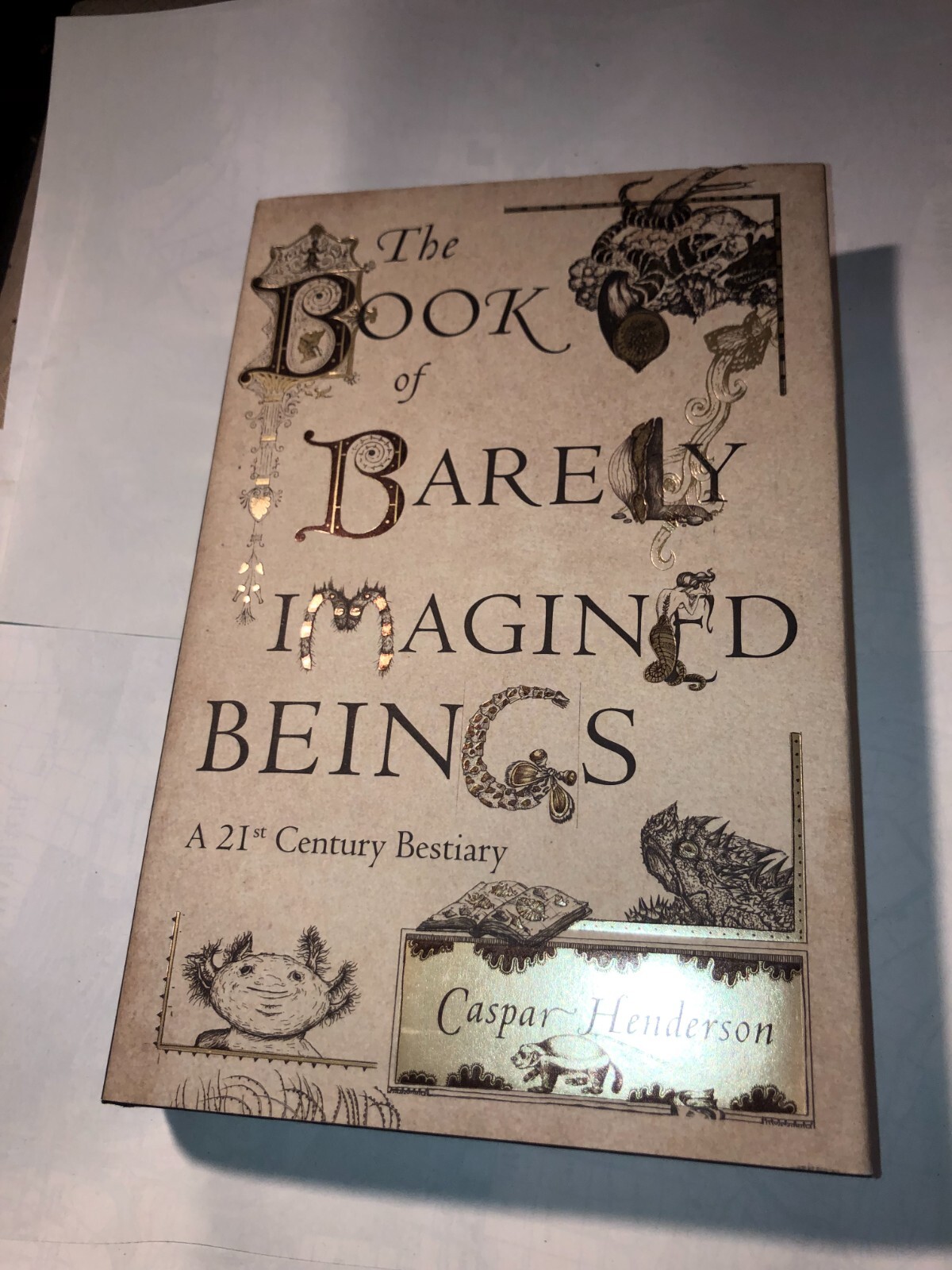 The Book of Barely Imagined Beings/Caspar Henderson (1st ed. signed by author)