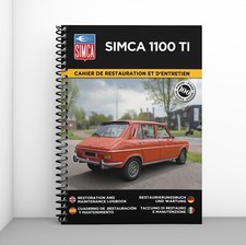 SIMCA 1100 TI : CAHIER DE RESTAURATION - PORT OFFERT + CADEAU SURPRISE !