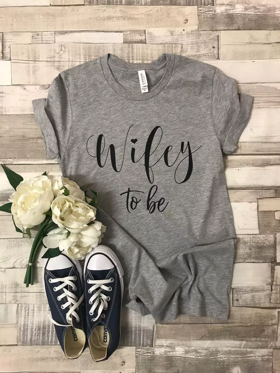 wifey tee shirt