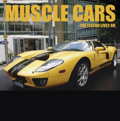 Muscle Cars: The Legend Lives on (Performance 150) By Unknown