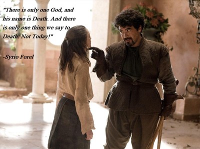 Syrio Forel Arya Stark In Game Of Thrones Quote Not Today