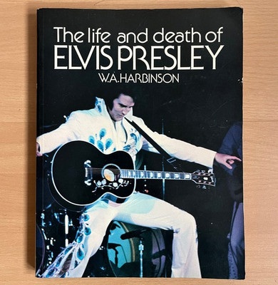 The Life and Death of Elvis Presley W.A. Harbinson Memorial Songbook