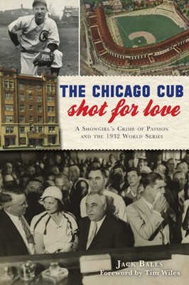 NEW The History Press The Chicago Cub Shot For Love, IL 9781467148481 True Crime