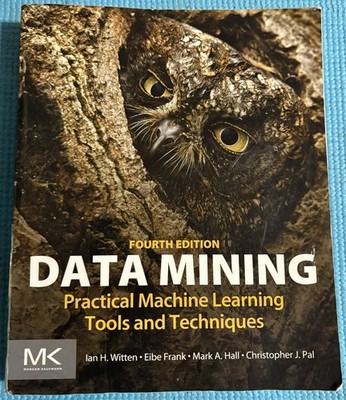 Data Mining: Practical Machine Learning Tools and Techniques [Morgan Kaufmann Se