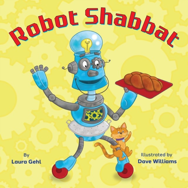 Robot Shabbat by Laura Gehl (Hardback Book)