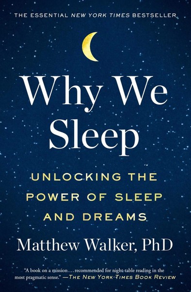 Why We Sleep Unlocking The Power Of Sleep And Dreams Matthew Walker Taschenbuch-image