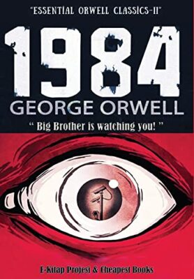 1984 (Essential Orwell Classics)  by E-Kitap Projesi & Cheapest Books