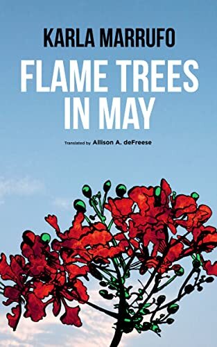 Flame Trees in May (Mexican Literature) by Karla Marrufo (2023)