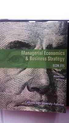By Jeff Prince Michael Baye Managerial Economics  Business Strategy (8th - GOOD