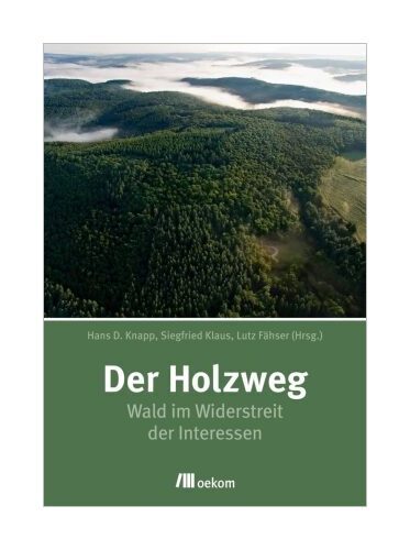 Thumbnail - Der Holzweg Von Hans D. Knapp, Siegfried Klaus, Lutz Fähser, Hans